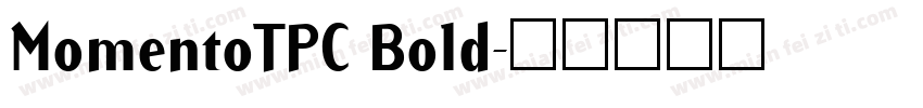 MomentoTPC Bold字体转换